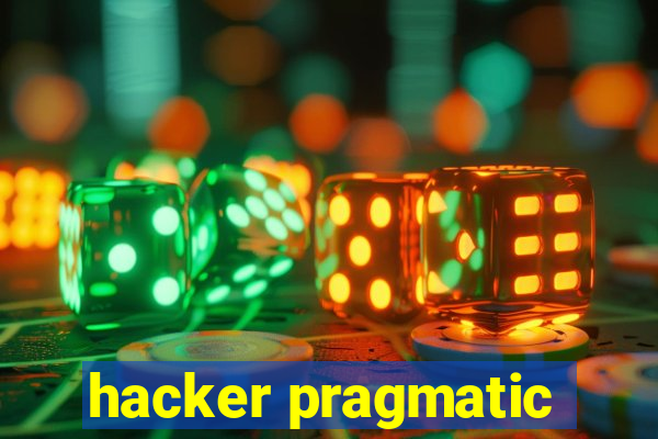 hacker pragmatic